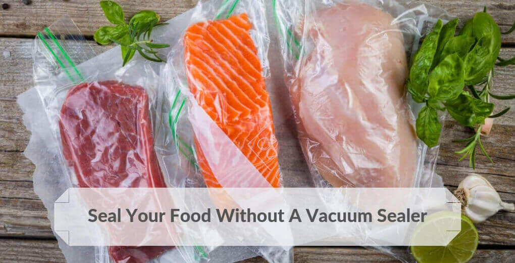 How To Seal Your Food Air-Free Without A Vacuum Sealer Seal Food Without A Vacuum Sealer