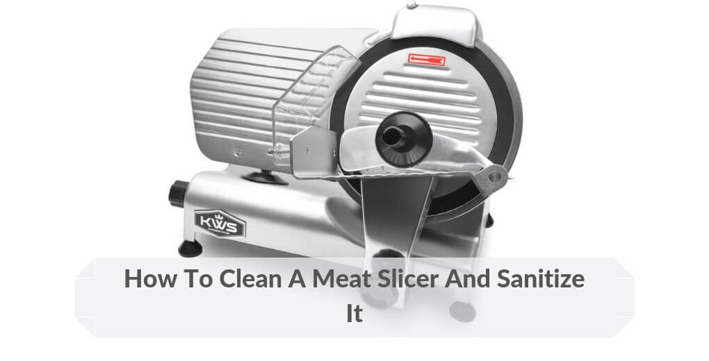 Cleaning a meat slicer